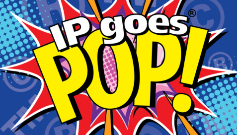 Text: IP goes Pop! Background: Blue with red and orange spikes, white trademark logos faint in back